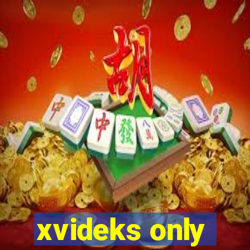 xvideks only